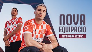 NOVA EQUIPACIÓ TEMPORADA 2425  GIRONA FC [upl. by Xet]