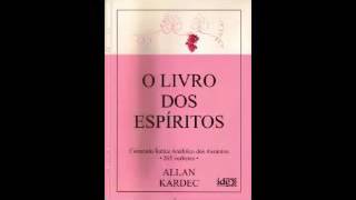 O livro dos Espíritos  Allan Kardec Parte 2 de 2 [upl. by Aneetak]