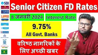 Senior Citizen Fixed Deposits Interest Rates 2024  All Govt Banks FD Rates January 2024 [upl. by Donny]