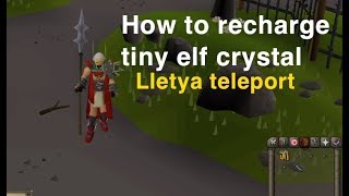 OSRS quotHow To Recharge The Tiny Elf Crystalquot  Obtain the Tiny Elf Teleportation to Lletya crystal [upl. by Cattima]