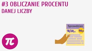 Obliczanie procentu danej liczby 3  Procenty  wprowadzenie [upl. by Parrish805]