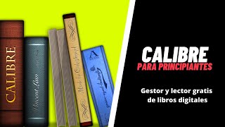 Primeros pasos para usar Calibre Gestor de libros digitales [upl. by Alliuqet]