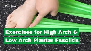 Exercises for High Arch amp Low Arch Plantar Fasciitis [upl. by Pazice583]