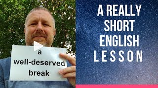 Meaning of A WELLDESERVED BREAK  A Really Short English Lesson with Subtitles shorts [upl. by Graeme464]