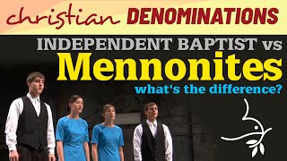 Independent Baptist vs Mennonites  Whats the difference [upl. by Kenwee]