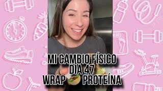 Mi cambio fisico dia 47 Wrap 🥙 saludable alto en proteína Receta viral de tiktok 🙌🏻 [upl. by Hurlee]