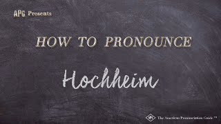 How to Pronounce Hochheim Real Life Examples [upl. by Orabla]