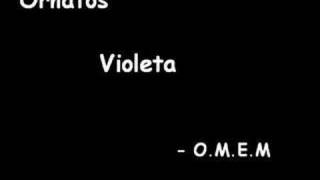 Ornatos Violeta  OMEM [upl. by Amsirhc]