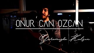 Onur Can Özcan  Yaramızda Kalsın [upl. by Hinckley]