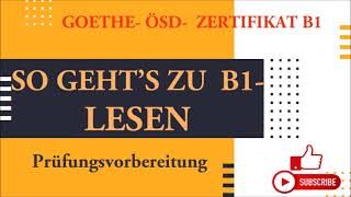 Goethe und Ösd Zertifikat B1So gehts Zu B1 Lesen  LESEN B1 Modelltest 1 mit Lösungen [upl. by Linzy91]