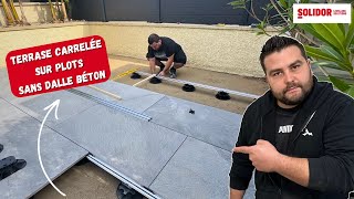 Comment Faire une Terrasse en carrelage sur Plots SANS DALLE BÉTON [upl. by Given714]