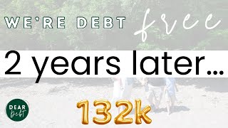 2 Years Debt FreeHow Life Has Changed and life moving forward [upl. by Ityak]