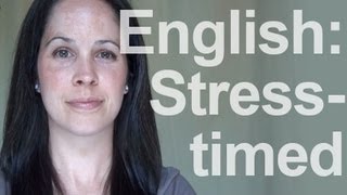 English A StressTimed Language  American Pronunciation [upl. by Adoh]