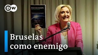 Bruselas como enemigo  Ultraderechistas en la Unión Europea  DW Documental [upl. by Nebuer]