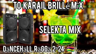 TO KaRAIL BRILé Mix 2024🍸🌋🔥🎉 SELEKTA MIX 2024  DANCEHALL RAGGA 2024 🇲🇺 666 ARMADA 😈 JOKER KARTEL 🃏 [upl. by Berne]