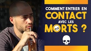 COMMENT ENTRER EN CONTACT AVEC LES MORTS [upl. by Elias756]