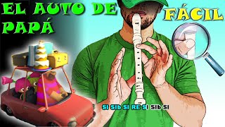 El Auto de Papá  Flauta Fácil  Tutorial  Cover  Karaoke [upl. by Ikkin]