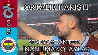 OLAYLI MAÇ BU VİDEODA HER ŞEY VAR TRABZONSPOR FENERBAHÇE MAÇINA STADYUMDAN TEPKİ VERDİM [upl. by Errick704]