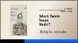 Mark Twain İNSAN NEDİR 4 BÖLÜM [upl. by Kcirdet239]