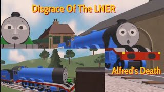 Disgrace Of The LNER Remake  Alfreds Death [upl. by Nylssej]