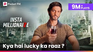 Insta Millionaire  Promo  Kaun Hai Lucky  Lucky Ka Raaz  Pocket FM  Hindi Kahani [upl. by Lennej]