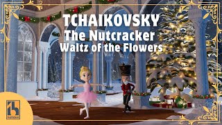 Tchaikovsky  The Nutcracker  Waltz of the Flowers [upl. by Martina]