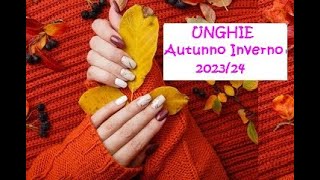 Tendenze UNGHIE Autunno Inverno 202324 [upl. by Spatz121]