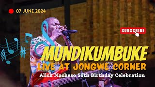 Mundikumbuke Live at Jongwe Corner  Alick Macheso 56th Birthday Celebration [upl. by Fidellas]