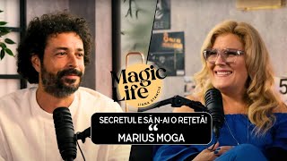 Creativitatea te menține tânăr cel mai mult te îmbătrânește rutina Marius Moga  Magic Life [upl. by Trygve]