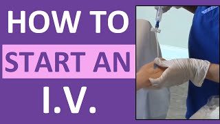 How to Start an IV  Intravenous Insertion for Nurses [upl. by Yslek]