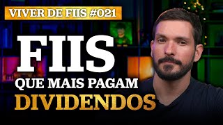 FUNDOS IMOBILIÁRIOS QUE MAIS PAGAM DIVIDENDOS NA MINHA CARTEIRA  Viver de FIIs 21 [upl. by Margery]