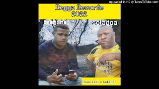 LAKA LESI O BETINA  BRENTINA X SOLADOA REGGZ RECORDZ 2022 [upl. by Araf]