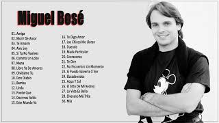 Las 20 Mejores canciones de Miguel Bosé  Miguel Bosé Sus Mejores Éxitos [upl. by Ettigirb108]