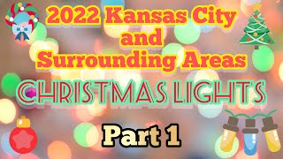 2022 Kansas City and Surrounding Areas Christmas Lights Part 1 [upl. by Eiderf]