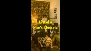 Oasis  Shes Electric Cover [upl. by Shelden]