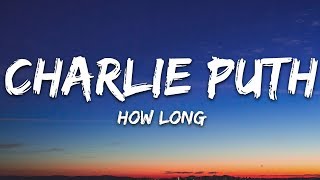 Charlie Puth  How Long Lyrics [upl. by Yeta438]