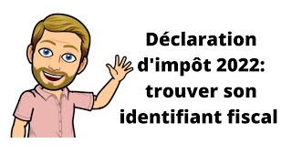 Impôt 2022 comment trouver son identifiant fiscal son mot de passe ma première déclaration [upl. by Bauske812]