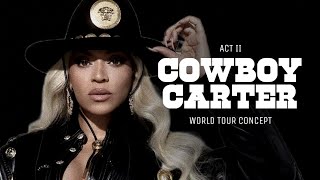 Beyoncé THE COWBOY CARTER WORLD TOUR  ACT II  Concept [upl. by Notyad]