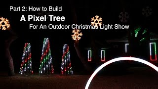 Part 2 How to build a Pixel Tree for an outdoor Christmas light show [upl. by Ateval]