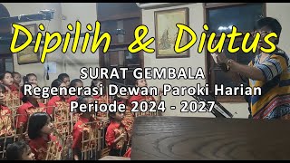 DIPILIH amp DIUTUS  SURAT GEMBALA  Regenerasi Dewan Paroki Harian Periode 20242027 [upl. by Aniryt]