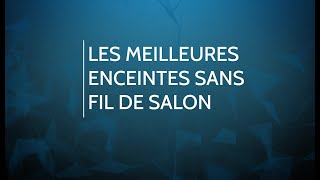 Guide dachat  les meilleures enceintes sans fil de salon [upl. by Hunley]