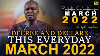 POWERFUL PROPHETIC DECREES AND DECLARATIONS FOR THE MONTH OF MARCH 2022  Apostle Joshua Selman [upl. by Eyahsal]