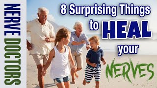 8 Surprising ThingsTo Heal Your Nerves  The Nerve Doctors [upl. by Robina155]