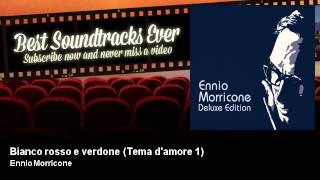 Ennio Morricone  Bianco rosso e verdone  Tema damore 1 [upl. by Eynahpets945]