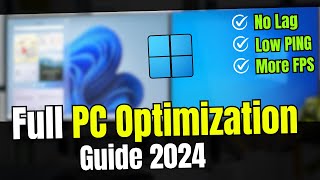 Full Windows PC Optimization Guide 2024 ⚡The Only Video You NEED [upl. by Channing]