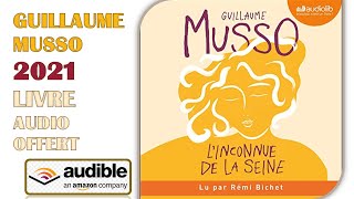 LInconnue de la Seine Guillaume Musso AUDIOBOOK OFFERT [upl. by Chubb]