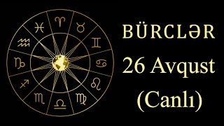 BÜRCLƏR  26 AVQUST canlı [upl. by Marty160]