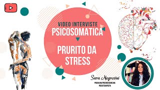 PSICOSOMATICA PRURITO DA STRESS [upl. by Janaya873]