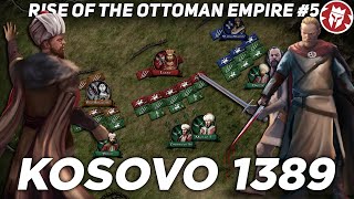 Battle of Kosovo 1389  Rise of Ottoman Empire  4K DOCUMENTARY [upl. by Miltie548]