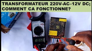 TRANSFORMATEUR 220VAC 12V DC comment ça fonctionne [upl. by Liddle]